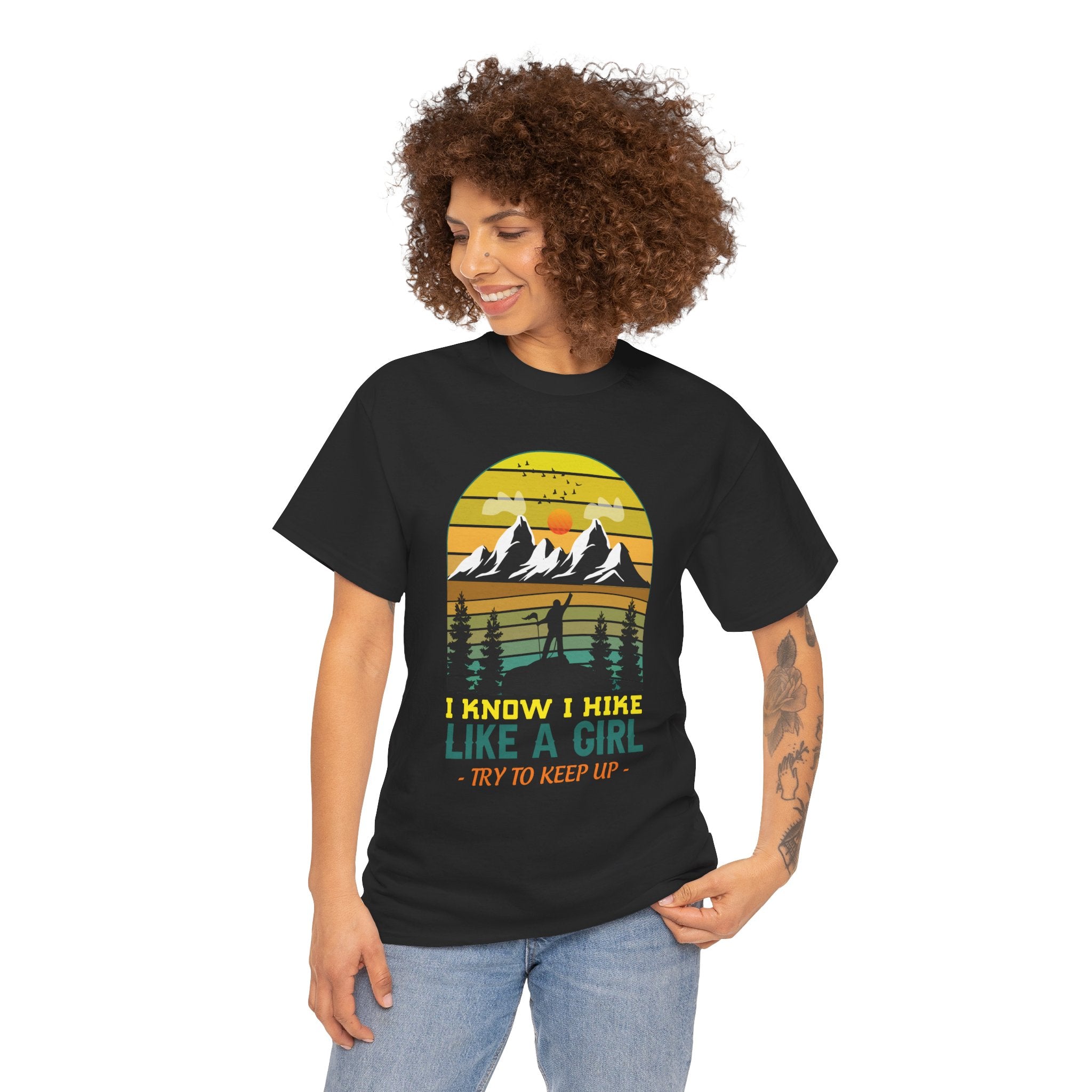 Hike Like a Girl Adventure Spirit Graphic Tee - I Know I Hike Like A Girl Try to Keep Up (Gildan Heavy Weight Tee more size/color options)