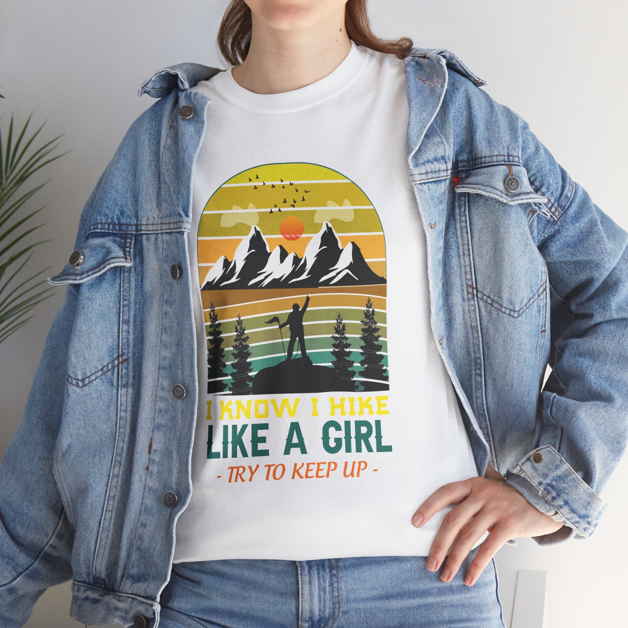 Hike Like a Girl Adventure Spirit Graphic Tee - I Know I Hike Like A Girl Try to Keep Up (Gildan Heavy Weight Tee more size/color options)