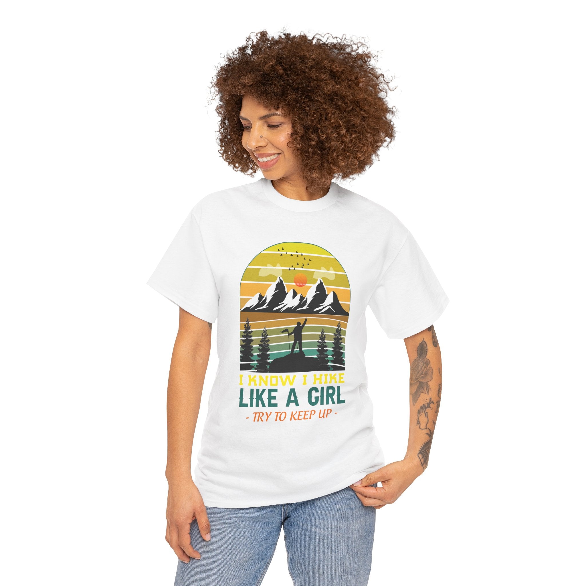 Hike Like a Girl Adventure Spirit Graphic Tee - I Know I Hike Like A Girl Try to Keep Up (Gildan Heavy Weight Tee more size/color options)